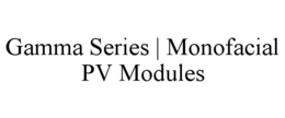 GAMMA SERIES | MONOFACIAL PV MODULES trademark