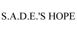 S.A.D.E.'S HOPE trademark
