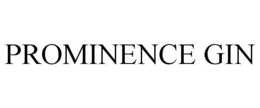 PROMINENCE GIN trademark