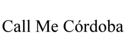 CALL ME CÓRDOBA trademark