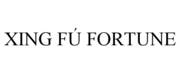 XING FÚ FORTUNE trademark