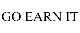 GO EARN IT trademark
