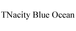 TNACITY BLUE OCEAN trademark