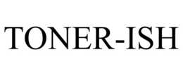 TONER-ISH trademark