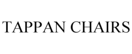 TAPPAN CHAIRS trademark