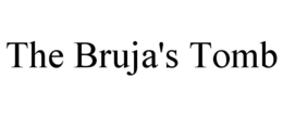 THE BRUJA'S TOMB trademark