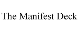 THE MANIFEST DECK trademark