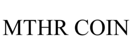 MTHR COIN trademark