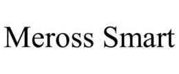 MEROSS SMART trademark