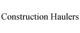 CONSTRUCTION HAULERS trademark