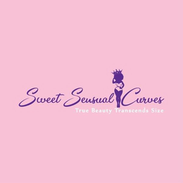 SWEET SENSUAL CURVES TRUE BEAUTY TRANSCENDS SIZE trademark