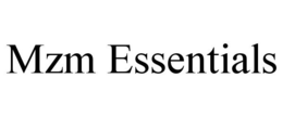 MZM ESSENTIALS trademark