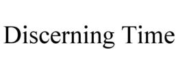 DISCERNING TIME trademark