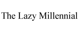 THE LAZY MILLENNIAL trademark