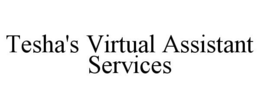 TESHA'S VIRTUAL ASSISTANT SERVICES trademark