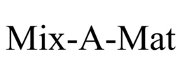 MIX-A-MAT trademark