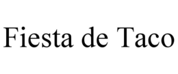 FIESTA DE TACO trademark