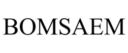 BOMSAEM trademark