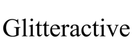 GLITTERACTIVE trademark