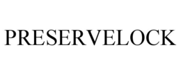 PRESERVELOCK trademark