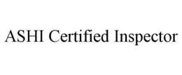 ASHI CERTIFIED INSPECTOR trademark