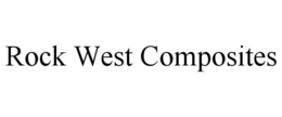 ROCK WEST COMPOSITES trademark