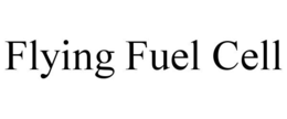 FLYING FUEL CELL trademark