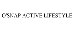 O'SNAP ACTIVE LIFESTYLE trademark