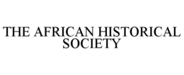 THE AFRICAN HISTORICAL SOCIETY trademark