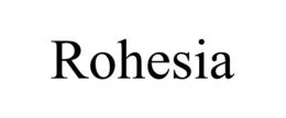 ROHESIA trademark