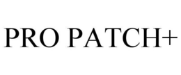PRO PATCH+ trademark