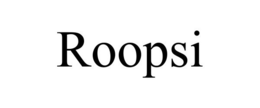 ROOPSI trademark