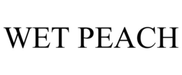WET PEACH trademark