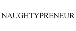 NAUGHTYPRENEUR trademark