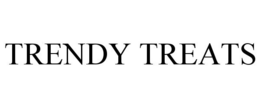 TRENDY TREATS trademark