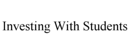 INVESTING WITH STUDENTS trademark