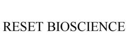 RESET BIOSCIENCE trademark