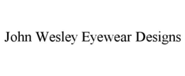 JOHN WESLEY EYEWEAR DESIGNS trademark