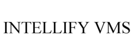 INTELLIFY VMS trademark