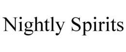 NIGHTLY SPIRITS trademark