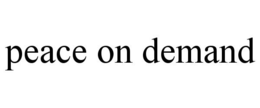 PEACE ON DEMAND trademark
