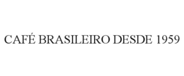 CAFÉ BRASILEIRO DESDE 1959 trademark