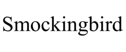 SMOCKINGBIRD trademark