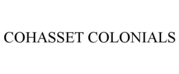 COHASSET COLONIALS trademark