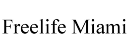 FREELIFE MIAMI trademark