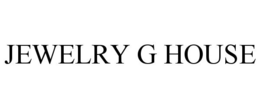 JEWELRY G HOUSE trademark