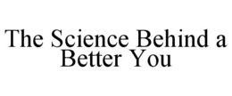 THE SCIENCE BEHIND A BETTER YOU trademark