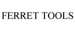 FERRET TOOLS trademark