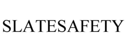 SLATESAFETY trademark