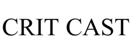 CRIT CAST trademark